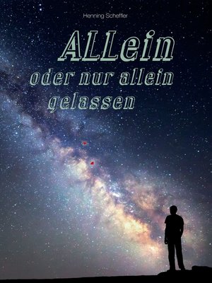 cover image of ALLein oder nur allein gelassen